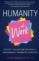 Humanity at Work: Diversity, Inclusion and Wellbeing in an Increasingly Distributed Workforce