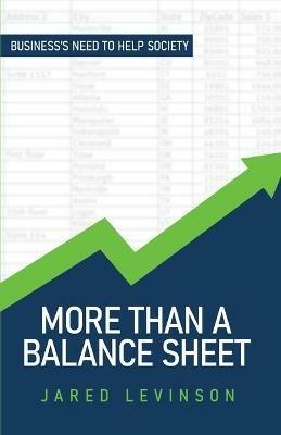 More Than a Balance Sheet: Business's Need to Help Society - Jared Scott Levinson - cover
