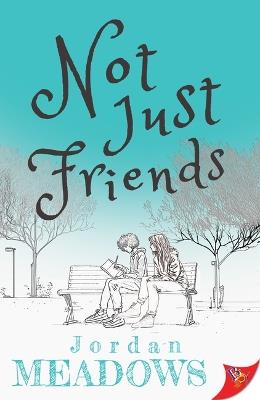 Not Just Friends - Jordan Meadows - cover