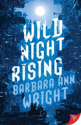 Wild Night Rising - Barbara Ann Wright - cover