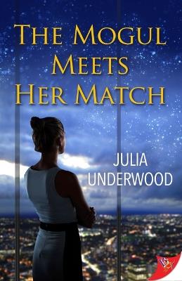 The Mogul Meets Her Match - Julia Underwood - cover