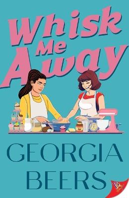 Whisk Me Away - Georgia Beers - cover
