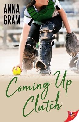 Coming Up Clutch - Anna Gram - cover