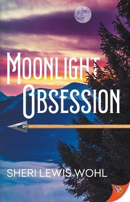 Moonlight Obsession - Sheri Lewis Wohl - cover