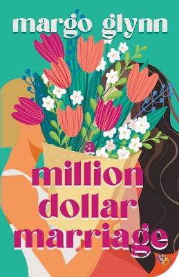 A Million Dollar Marriage - Margo Glynn - cover