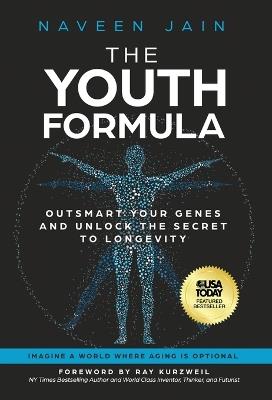 The Youth Formula: Outsmart Your Genes and Unlock the Secret to Longevity - Naveen Jain - cover