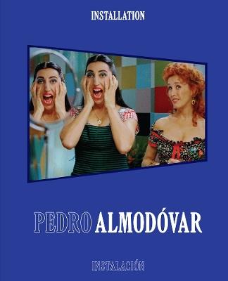 Pedro Almodóvar: Installation/Instalación - cover