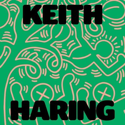 Keith Haring: Art Is for Everybody - cover