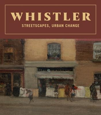 Whistler: Streetscapes, Urban Change - cover