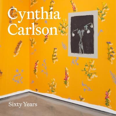 Cynthia Carlson: Sixty Years - cover