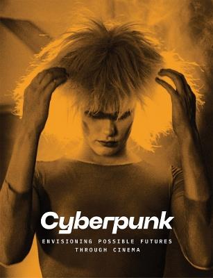 Cyberpunk: Envisioning Possible Futures through Cinema - cover