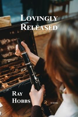 Lovingly Released - Ray Hobbs - cover