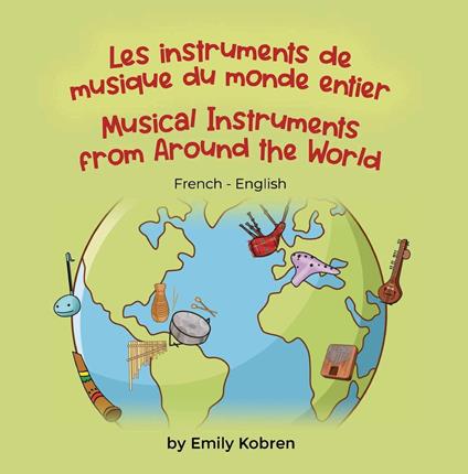 Musical Instruments from Around the World (French-English) - Emily Kobren - ebook