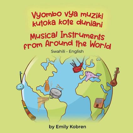 Musical Instruments from Around the World (Swahili-English) - Emily Kobren - ebook