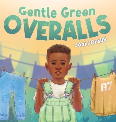 Gentle Green Overalls - Joari Orsini - cover