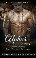 Alphas Krieg - Renee Rose,Lee Savino - cover