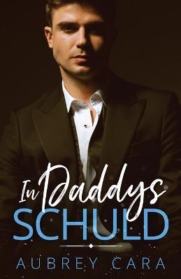 In Daddys Schuld - Aubrey Cara - cover