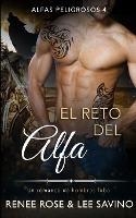 El reto del Alfa: Un romance de hombres lobo - Renee Rose,Lee Savino - cover