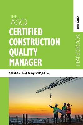 The ASQ Certified Construction Quality Manager Handbook - Govindarajan Ramu - cover