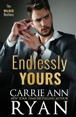 Endlessly Yours - Carrie Ann Ryan - cover