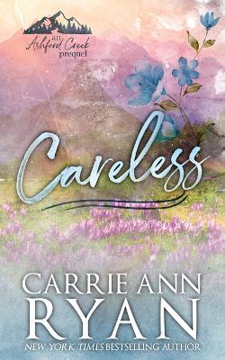 Careless - Special Edition - Carrie Ann Ryan - cover