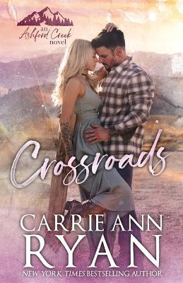 Crossroads - Carrie Ann Ryan - cover