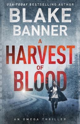 A Harvest of Blood - Blake Banner - cover