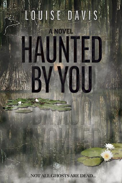 Haunted by You - Louise Davis - ebook