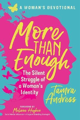 More Than Enough: The Silent Struggle of a Woman's Identity - Tamra Andress - cover