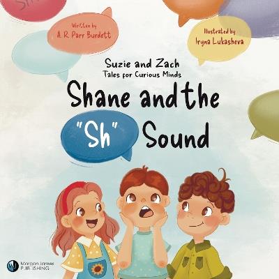 Shane and the "Sh" Sound: Suzie and Zach Tales for Curious Minds - A. R. Parr Burdett - cover
