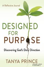 Designed for Purpose: Discovering God's Daily Direction