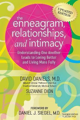 The Enneagram, Relationships, & Intimacy: Understanding One Another Leads to Loving Better and Living More Fully - David Daniels M.D.,Suzanne Dion - cover