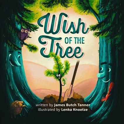 Wish Of The Tree - James Butch Tanner - ebook