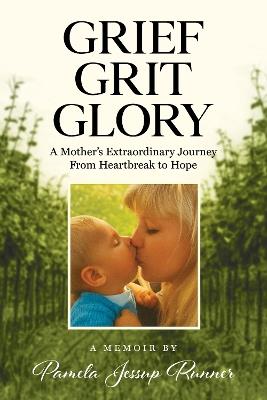Grief Grit Glory - Pamela Jessup Runner - cover