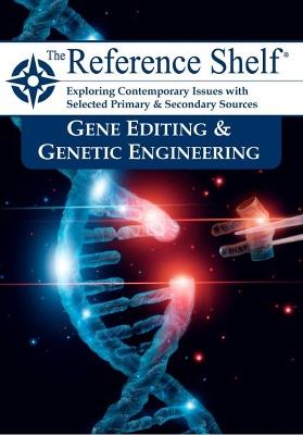 Reference Shelf: Gene Editing & Genetic Engineering - HW Wilson - cover