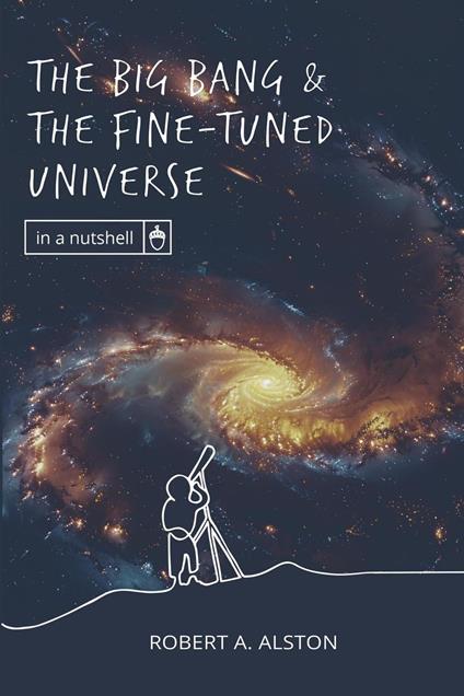 The Big Bang and the Fine-tuned Universe