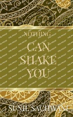 Nothing Can Shake You! - Sunil Sachwani - cover