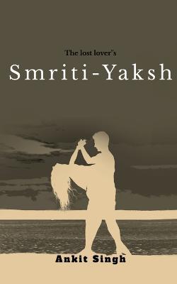 Smriti-Yaksh - Ankit Singh - cover