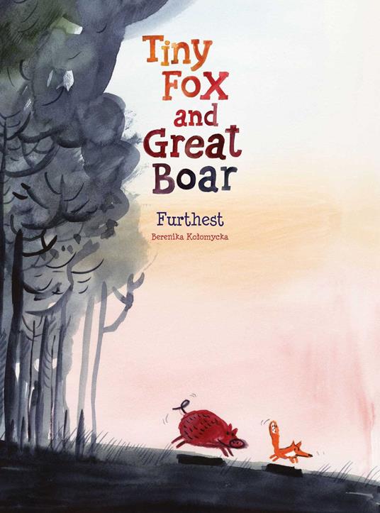 Tiny Fox and Great Boar Book Two: Furthest - Berenika Ko?omycka - ebook