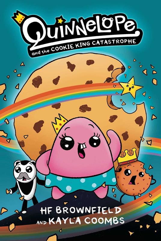 Quinnelope and the Cookie King Catastrophe - HF Brownfield,Kayla Coombs - ebook