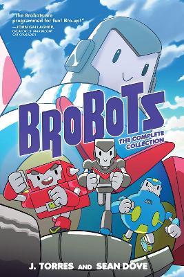 Brobots: The Complete Collection - J. Torres - cover