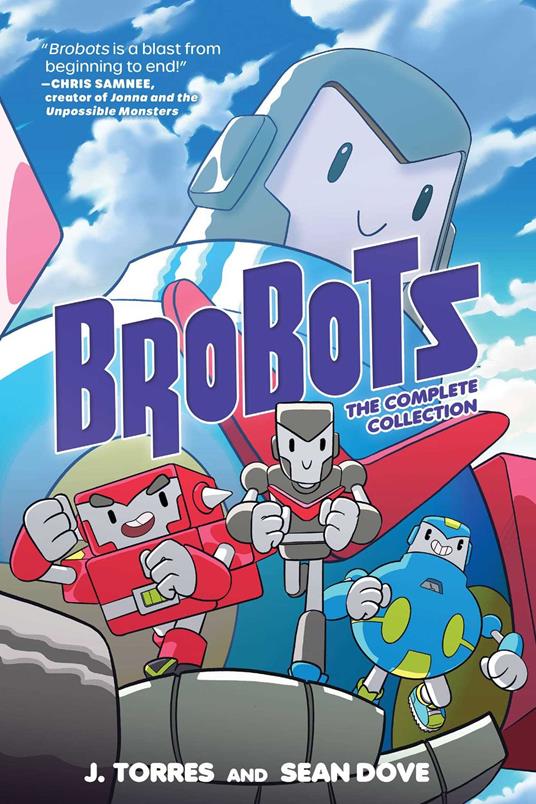 Brobots: The Complete Collection - J. Torres,Sean K. Dove - ebook