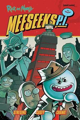 Rick and Morty: Meeseeks, P.I. - Fred C. Stresing - cover