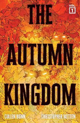 The Autumn Kingdom Vol. 1: Through the Blight SC (CVR A) - Cullen Bunn - cover