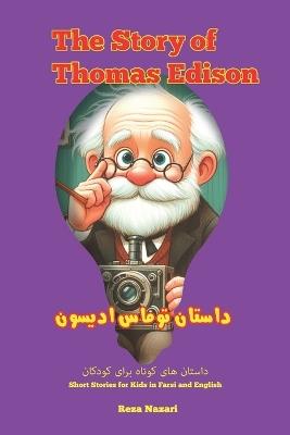 The Story of Thomas Edison: Short Stories for Kids in Farsi and English - Reza Nazari - cover