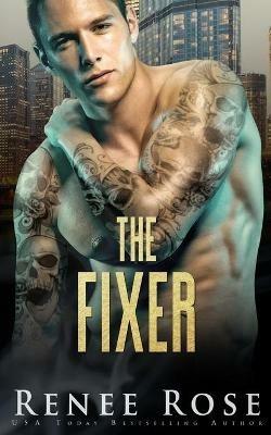 The Fixer - Renee Rose - cover