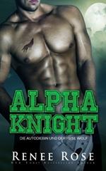 Alpha Knight: Die Autodiebin und der fiese Wolf