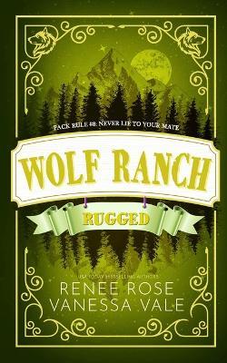 Rugged - Alternate Cover - Renee Rose,Vanessa Vale - cover