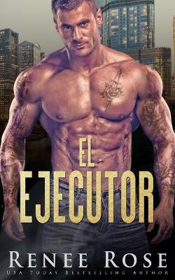 El ejecutor - Renee Rose - cover