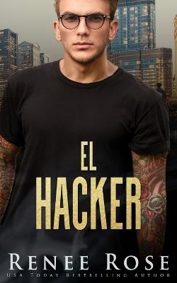 El hacker - Renee Rose - cover